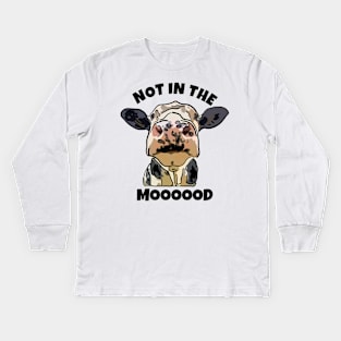 Cow Not in the Mood Kids Long Sleeve T-Shirt